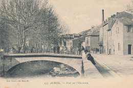 13 // AURIOL   Pont Sur L'Huveaune  157   Edit Rore Roure, Cachet Indice V  Au Verso  (Sillans Var) - Auriol