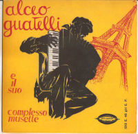 Alceo Guatelli E Il Suo Complesso  La Petite Valse - Nespolina 7" NM - Country Y Folk