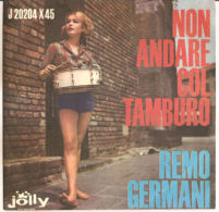 Remo Germani  Non Andare Col Tamburo 1963 7" NM/NM- - Other - Italian Music