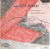 Nilo Ossani  Eternamente - Appassionatamente 1958 7" NM/NM - Other - Italian Music