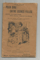 Recueil De Monologues Pour Jeunes Filles Et Fillettes , POUR DIRE ENTRE JEUNES FILLES , 4 Scans ,  Frais Fr :1.95€ - Franse Schrijvers