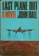 Last Plane Out By Ball, John - Andere & Zonder Classificatie