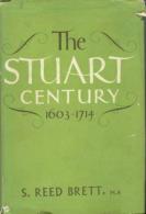 The Stuart Century 1603 - 1714 By Brett S. Reed - Europe