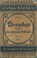 Dresden Und Die Sächsische Schweiz - 22. Auflage 1904-1905 - 101 Und 131 Seiten - Mit Sechs Karten - Saxe