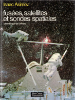 ISAAC ASIMOV :FUSEES,SATELLITES ET SONDES SPATIALES - Sterrenkunde