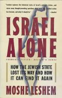 Israel Alone: How The Jewish State Lost Its Way, And How It Can Find It Again By Moshe Leshem (ISBN 9780671725129) - Sociología/Antropología