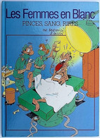 BD - LES FEMMES EN BLANC - 7 - Pinces, Sang, Rires - Réédition 1990 - Femmes En Blanc, Les