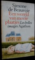 Simone De Beauvoir - Een Wereld Van Mooie Plaatjes - Les Belles Images - Other & Unclassified