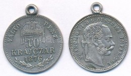 1876. 10Kr Ag 'Váltó Pénz' ElÅ‘lap + Ausztria 1868-72. 10Kr Ag Hátlap; Mindkét... - Non Classificati