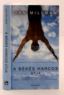 Dan Millman: A Békés Harcos útja. Fordította Bokor Klára. Budapest, 2007,... - Unclassified