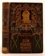 Deák Ferenc Válogatott Munkái. Kiad., Bev., Jegyz.: Ferenczi Zoltán. Bp., é. N.,... - Non Classificati