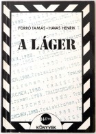 Forró Tamás-Havas Henrik: A Láger. Budapest, 1988, Könyvkiadó és... - Non Classificati