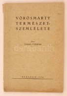 Pados Oszkár: Vörösmarty Természetszemlélete. Pannonhalmi Füzetek 22. Budapest,... - Non Classificati