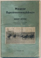 BenkÅ‘ István: Magyar ügetÅ‘versenykönyv. Budapest, 1942, Klein S. Nyomda. Kiadói... - Non Classificati