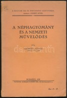 Györffy István: A Néphagyomány és A Nemzeti MÅ±velÅ‘dés. A Magyar... - Non Classificati