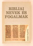 Bibliai Nevek és Fogalmak. Budapest, 1988, Primo. Kiadói Papírkötés. Szép... - Non Classificati