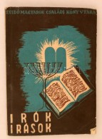 Lévai JenÅ‘ (szerk.): Írók, írások... Vigasztalás Van Az Irodalomban. (A... - Non Classificati