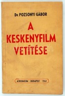 Pozsonyi Gábor: A Keskenyfilm Vetítése. Bp., 1941, Athenaeum. Számos érdekes... - Non Classificati