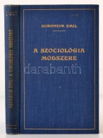 Durkheim Emil: A Szociológia Módszere. Fordította és ElÅ‘szóval Ellátta... - Unclassified