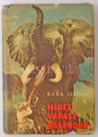 Róna István: Híres Vadászkalandok. Budapest, 1960, Gondolat, 288 P. Kiadói... - Other & Unclassified