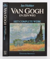 Jan Hulsker: Van Gogh. En Zijn Weg. Het Complete Werk. 1986, Uitgeverij Areopagus. Kiadói Kartonált... - Non Classificati