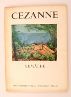 Cezanne. Gemälde. Wiesbaden - Berlin, é. N., Emil Vollmer Verlag. 10 Db Színes... - Unclassified