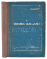 A KorszerÅ± Légiháború. Bp., 1963, Honvédelmi Minisztérium. 356 P. Kiadói... - Non Classificati