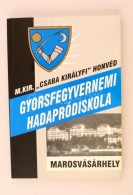 A Marosvásárhelyi Magyar Királyi Csaba Királyfi Honvéd Gyorsfegyvernemi... - Unclassified