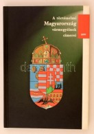 Hoppál DezsÅ‘: A Történelmi Magyarország Vármegyéinek Címerei.... - Non Classificati