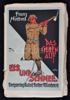 Franz Nieberl: Das Gehen Auf Eis Und Schnee. München, 1923. Rother. Egészvászon... - Non Classificati