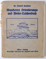 Rudolf Pozdena: Wanderers Orientierungs- Und Wetter-Taschenbuch. Wien 1935. Deutscher Verlag Für Jugend Und... - Unclassified