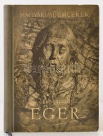 GerÅ‘ László: Eger. Magyar MÅ±emlékek. Budapest, 1954, KépzÅ‘mÅ±vészeti Alap... - Non Classificati