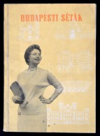 Budapesti Séták. Bp., 1958, Idegenforgalmi. Kiadói Papírkötésben. - Non Classificati