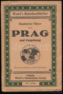 Illustrierter Führer Durch Prag Und Umgebung. Woerl's Reisehandbücher. Leipzig, é.n., Woerl's... - Non Classificati