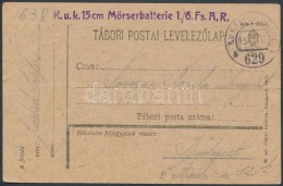 1917 Tábori Posta LevelezÅ‘lap / Field Postcard 'K.u.k. 15 Cm Mörserbatterie 1/6 Fs. A.R.' + 'FP 629 B' - Altri & Non Classificati