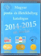 Magyar Posta- és Illetékbélyeg Katalógus 2014-2015 - Altri & Non Classificati