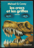 Les Crocs Et Les Griffes Michaël G.Coney - Casterman