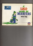 El Loco Mundo Del Manitas  - Roland Fiddy  - Ediciones  Tutor  - Reclamaciones - Otros & Sin Clasificación