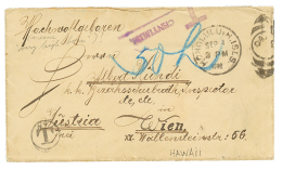 HAWAI : 1902 HONOLULU + Tax Marking On Envelope To WIEN (AUSTRIA) Taxed On Arrival With AUSTRIA POSTAGE DUE 10H Strip Of - Autres & Non Classés