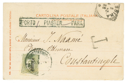 1904 POSTAGE DUE 1P Canc. CONSTANTINOPEL On Card From MESSINA To CONSTANTINOPLE. Vf. - Eastern Austria