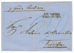 1862 COL. VAPORE D'ALESSANDRIA + "30" Blue Tax Marking On Cover From ALEXANDRIA To TRIESTE. Vf. - Eastern Austria