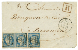 1850 Superbe Bande De 3 Du 25c CERES(n°4) Obl. Grille + T.15 GRAY Sur DEVANT De Lettre RECOMMANDEE Pour BESANCON. Le - 1849-1850 Ceres