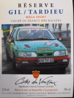 ETIQUETTE De VIN - " CÔTES Du VENTOUX " - Réserve GIL / TARDIEU Coupe De Fance Des Rallyes -12,5° - 50cl - Parf. Etat  - - Car Races