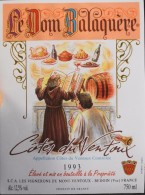 ETIQUETTE De VIN - " CÔTES Du VENTOUX 1993 " - Le Dom Balaquère  - Appel. Contrôlée 12,5° - 75cl - Parf. Etat - Côtes Du Ventoux