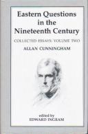 Eastern Questions In The Nineteenth Century: The Collected Essays Of Allan Cunningham Volume 2 Edited By Edward Ingram - Europa