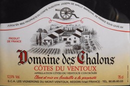 ETIQUETTE De VIN - " CÔTES Du VENTOUX " - Domaine Des Chalons  - Appel. Contrôlée 12,5° - 75cl - Parf. Etat - Côtes Du Ventoux