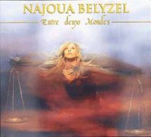 Entre Deux Mondes (édition Digipak) Belyzel, Najoua - Country Et Folk