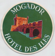 06080 "MAROCCO - MOGADOR - HOTEL DES ILES" ETICHETTA ORIGINALE - Etiquettes D'hotels
