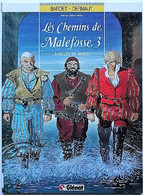 BD LES CHEMINS DE MALEFOSSE - 3 - La Vallée De La Misère - EO 1986 - Chemins De Malefosse, Les