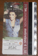 ITALIA - 2016, TICKET ROME METRO" LAURA PAUSINI"  NEW - Europa